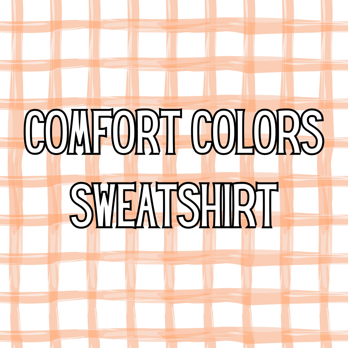 Comfort Colors Sweatshirt