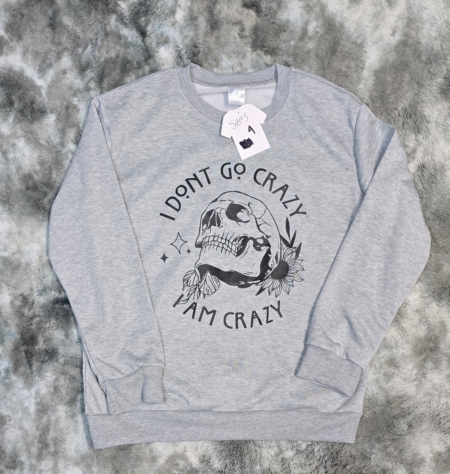 I Am Crazy- Sweatshirt-S