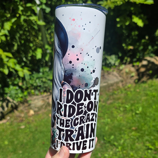 20oz Tumbler-I Drive Crazy Train