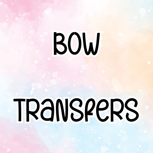 Bow Transfers