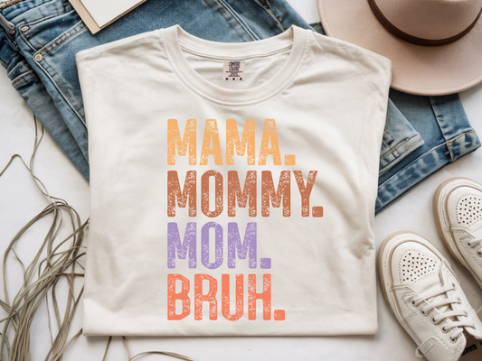 008 Mama.Mommy.Mom.Bruh
